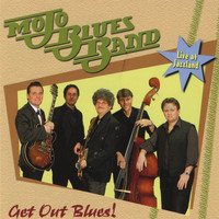 Mojo Blues Band - Get Out Blues! (Explicit)