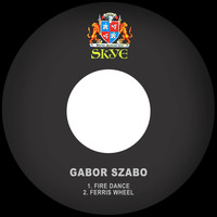 Gabor Szabo - Fire Dance / Ferris Wheel