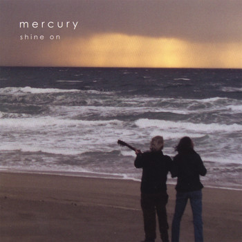 Mercury - Shine On