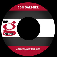 Don Gardner - Your Love is Driving Me Crazy