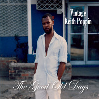 Keith Poppin - Vintage: The Good Old Days