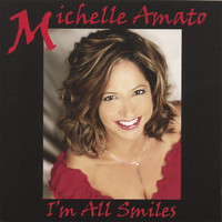 Michelle Amato - I'm All Smiles