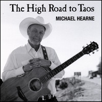 Michael Hearne - The High Road to Taos