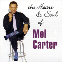 Mel Carter - The Heart & Soul of Mel Carter