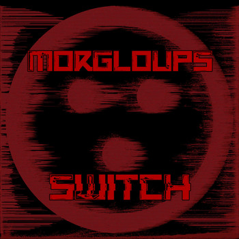 Morgloups - SWITCH