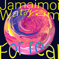 Jamaimoi - For real