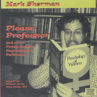Mark Sherman - Please, Professor