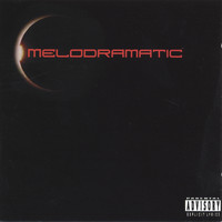 melodramatic - Melodramatic