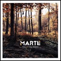 Marte - You and You Alone