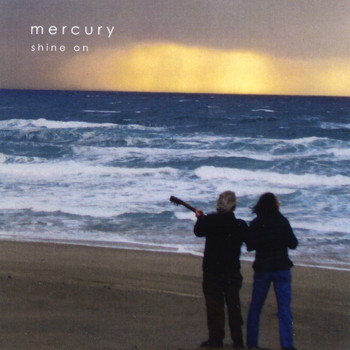 Mercury - Shine On