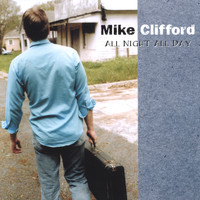 Mike Clifford - All Night All Day