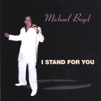 Michael Boyd - I Stand For You