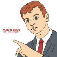 Man's Body - Hit the Bricks! (Explicit)