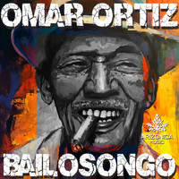 Omar Ortiz - Bailosongo