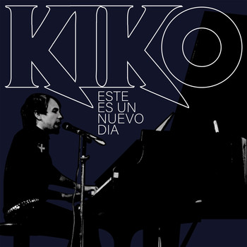 KIKO - Este Es un Nuevo Día: Homenaje a Facundo Cabral
