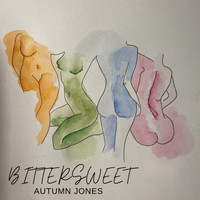 Autumn Jones - Bittersweet (Explicit)
