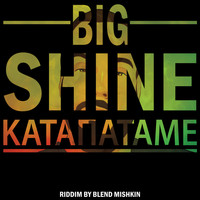 Big Shine - Katapatame (Explicit)