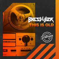 Basstyler - This is Old