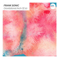 Frank Sonic - Gravitational Arch of 20