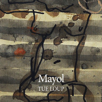 Tue-Loup - Mayol