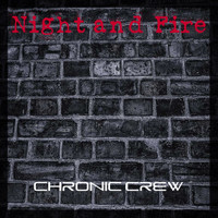 Chronic Crew - Night And Fire