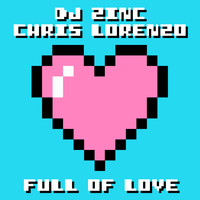 DJ Zinc, Chris Lorenzo / - Full of Love (Extended mix)