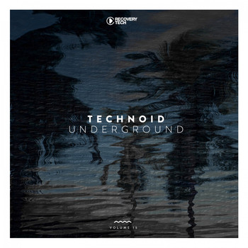 Various Artists - Technoid Underground, Vol. 15