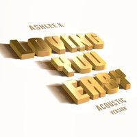 Ashlee.k - Loving You Easy (Acoustic)
