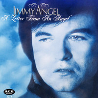 Jimmy Angel - A Letter from an Angel