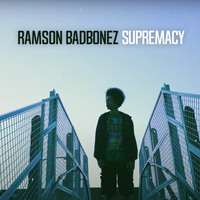 Ramson Badbonez - Supremacy