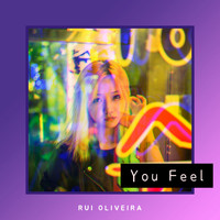 Rui Oliveira / - You Feel