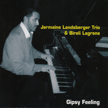 Jermaine Landsberger Trio & Biréli Lagrène - Gipsy Feeling