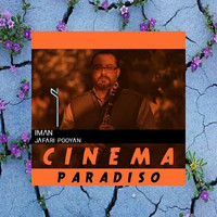 Iman Jafari Pooyan - Cinema Paradiso (Dedicated to Ennio Morricone)