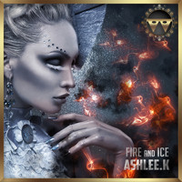 Ashlee.k - Fire and Ice