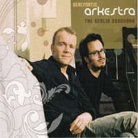 Berlynatic Arkestra - The Berlin Songbook