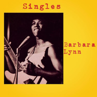Barbara Lynn - Singles