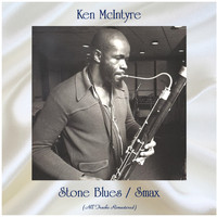 Ken McIntyre - Stone Blues / Smax (All Tracks Remastered)