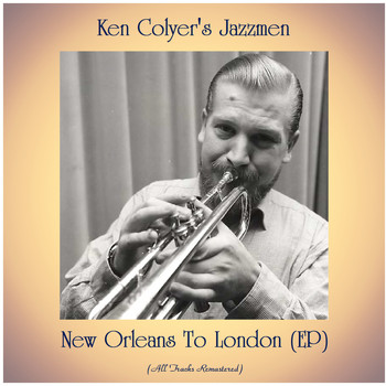 Ken Colyer's Jazzmen - New Orleans To London (EP) (Remastered 2020)