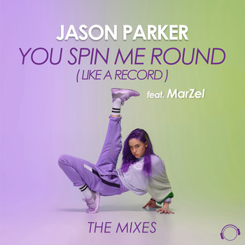 Jason Parker - You Spin Me Round (Like A Record) (The Mixes)