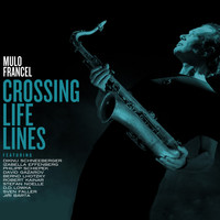 Mulo Francel - Crossing Life Lines