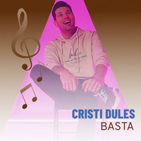 Cristi Dules - Basta