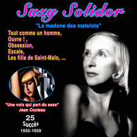 Suzy Solidor - Suzy solidor - "La madone des matelots" (Tout comme un homme, Obsession, Escale, Les filles de Saint-Malo (1933-1939))