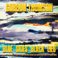 Gordon Thomson - Blue Skies Black Lies
