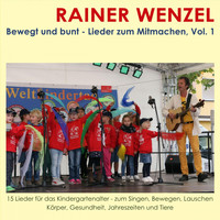 Rainer Wenzel - Bewegt und bunt - Lieder zum Mitmachen, Vol. 1