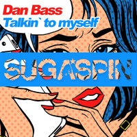 Dan Bass - Talkin' To Myself