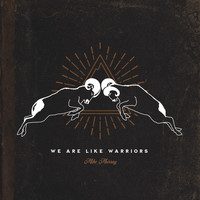 Mike Murray - We Are Like Warriors