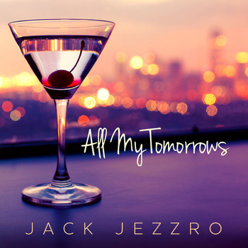 Jack Jezzro - All My Tomorrows