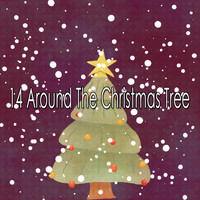 We Wish You A Merry Christmas - 14 Around the Christmas Tree