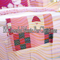 Christmas - 12 Cheerful Music for Christmas