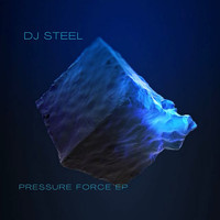 DJ Steel - Pressure Force (EP)